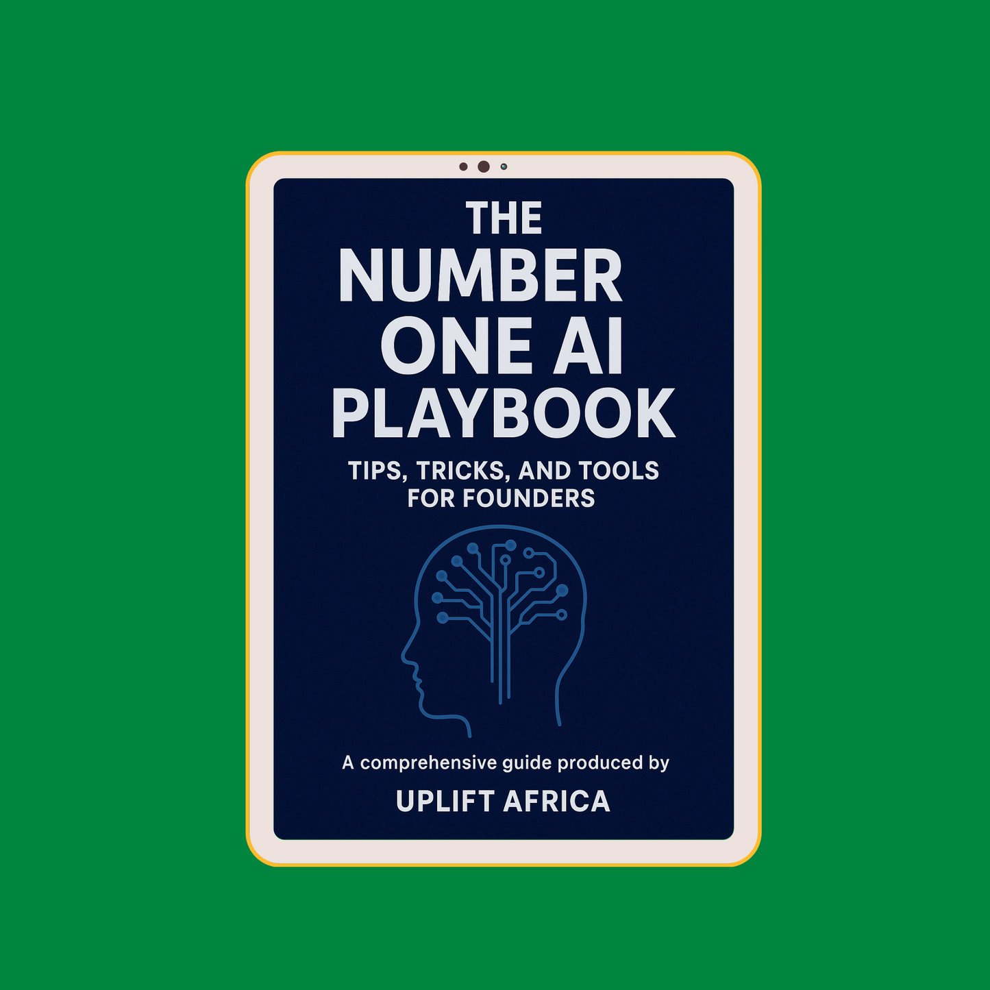 The Number One AI Playbook: Tips, Tricks, and Tools for Founders